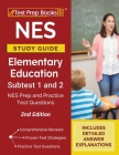 NES Study Guide Elementary Education Subtest 1 and 2: NES Prep and Practice Test Questions [2nd Edition] By Tpb Publishing Cover Image