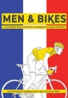 Men & Bikes. A Colouring Book Antidote To Obsessive Cycling Disorder: For Those Days When He Can't Get Out On His Bike By Matchbox Books Cover Image