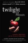 Twilight and Philosophy (Blackwell Philosophy and Pop Culture #15) By Rebecca Housel Cover Image