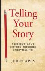 Telling Your Story By Jerry Apps Cover Image