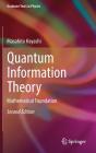 Quantum Information Theory: Mathematical Foundation (Graduate Texts in Physics) Cover Image