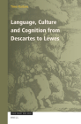 Language, Culture and Cognition from Descartes to Lewes (Value Inquiry Book #375) By Timo Kaitaro Cover Image