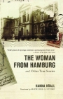 The Woman from Hamburg: and Other True Stories Cover Image