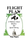 Flight Plan: A Mailman's Aerial Adventure And Special Delivery By Doug Hughes Cover Image