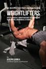 60 Recipes for Protein Snacks for Weightlifters: Speed up Muscle Growth without Pills, Creatine Supplements, Or Anabolic Steroids Cover Image