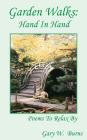 Garden Walks: Hand in Hand - Poems to Relax By Cover Image