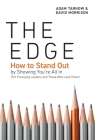 The Edge: How to Stand Out by Showing You're All In (For Emerging Leaders and Those Who Lead Them) By Adam Tarnow, David Morrison Cover Image
