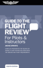 Guide to the Flight Review for Pilots & Instructors: Complete Preparation for Issuing or Taking a Flight Review Including Both the Ground and Flight R (Oral Exam Guide) By Jackie Spanitz Cover Image