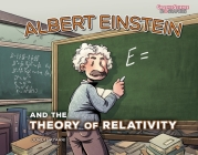 Albert Einstein and the Theory of Relativity By Jordi Bayarri Dolz, Jordi Bayarri Dolz (Illustrator) Cover Image