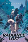 Radiance Lost By Raafeke, Latasha Nelson (Editor) Cover Image