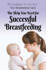 Your Breast Feeding Coach: The Help You Need for Successful Breastfeeding By Jill Lindquist Cover Image