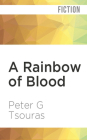 A Rainbow of Blood: The Union in Peril (Britannia's Fist #2) By Peter G. Tsouras, Brian Holsopple (Read by) Cover Image