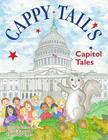 Cappy Tail's Capitol Tales By Peter W. Barnes, Cheryl Shaw Barnes, Peter W. Barnes (Illustrator) Cover Image