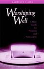 Worshiping Well: A Mass Guide for Planners and Participants Cover Image