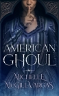 American Ghoul By Michelle McGill-Vargas Cover Image
