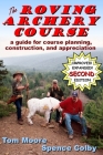 The Roving Archery Course: A guide for course planning, construction, and appreciation Cover Image