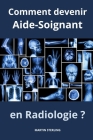Comment devenir Aide-Soignant en Radiologie ? Cover Image