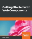 Getting Started with Web Components By Prateek Jadhwani Cover Image