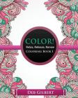 Color! Relax, Release, Renew Coloring Book I By Deb Gilbert Cover Image