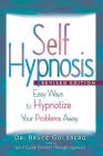 Self-Hypnosis: Easy Ways to Hypnotize Your problems Away By Bruce Edward Goldberg Cover Image