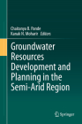 Groundwater Resources Development and Planning in the Semi-Arid Region By Chaitanya B. Pande (Editor), Kanak N. Moharir (Editor) Cover Image
