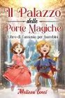 Il Palazzo delle Porte Magiche: Libro di fantasia per bambini Cover Image