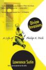 Divine Invasions: A Life of Philip K. Dick By Lawrence Sutin Cover Image