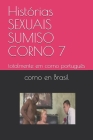 Histórias SEXUAIS SUMISO CORNO 7: totalmente em corno português (007 #7) Cover Image
