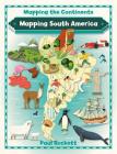 Mapping South America By Paul Rockett Cover Image