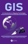 GIS: An Introduction to Mapping Technologies Cover Image