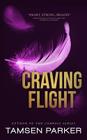 Craving Flight By Tamsen Parker Cover Image