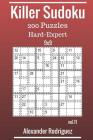 Killer Sudoku 9x9 Puzzles - Hard to Expert 200 vol. 11 By Alexander Rodriguez Cover Image