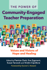 The Power of Community-Engaged Teacher Preparation: Voices and Visions of Hope and Healing By Patricia Clark (Editor), Eva Zygmunt (Editor), Susan Tancock (Editor) Cover Image