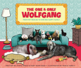 The One and Only Wolfgang: From Pet Rescue to One Big Happy Family Cover Image