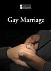 Gay Marriage (Introducing Issues with Opposing Viewpoints) Cover Image