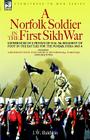 A Norfolk Soldier in the First Sikh War -A Private Soldier Tells the Story of His Part in the Battles for the Conquest of India Cover Image