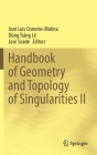 Handbook of Geometry and Topology of Singularities II By José Luis Cisneros-Molina (Editor), Dũng Tráng Lê (Editor), José Seade (Editor) Cover Image