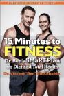 15 Minutes to Fitness: Dr. Ben's SMaRT Plan for Diet and Total Health Cover Image