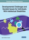 Developmental Challenges and Societal Issues for Individuals With Intellectual Disabilities Cover Image