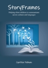 StoryFrames: Helping Silent Children to Communicate across Cultures and Languages Cover Image