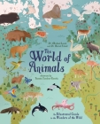 The World of Animals: An Illustrated Guide to the Wonders of the Wild By Michael Leach, Meriel Lland, Juanita Londoño-Gaviria (Illustrator) Cover Image