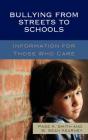 Bullying from Streets to Schools: Information for Those Who Care By Page A. Smith, Wowek Sean Kearney Cover Image