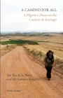A Camino for All: A Pilgrim's Diary on the Camino de Santiago: The Via de la Plata and the Camino Sanabrés By Luisa Sousa Cover Image