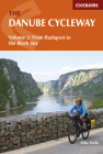 The Danube Cycleway Volume 2: From Budapest To The Black Sea By Mike Wells Cover Image
