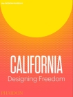 California: Designing Freedom By Justin McGuirk, Brendan McGetrick Cover Image