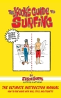 The Kook's Guide to Surfing: The Ultimate Instruction Manual: How to Ride Waves with Skill, Style, and Etiquette Cover Image