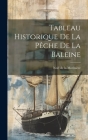 Tableau Historique de la Pêche de la Baleine Cover Image