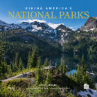 Hiking America's National Parks (Great Hiking Trails) By Karen Berger, Jonathan Irish (Photographs by), Sally Jewell (Foreword by) Cover Image
