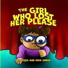 The Girl Who Lost Her Please By Nick Green (Illustrator), Eliza Anne Green Cover Image