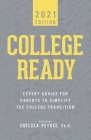 College Ready 2021: Expert Advice for Parents to Simplify the College Transition Cover Image